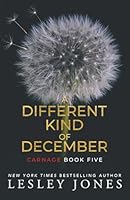 A Different Kind of December: A Carnage Short Story B0FTSVFJZL Book Cover