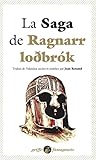  La Saga de Ragnarr Lodbrok: Suivi du Dit des fils de Ragnarr et du Chant de Kraka