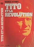 ems veyrier geneve  Tito et la révolution. julliard.