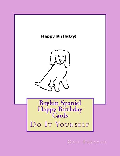 Boykin Spaniel Happy Birthday Cards: Do It Yourself