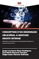 Conception d'Un Engrenage Hélicoïdal À Denture Droite Interne (French Edition) 6208495504 Book Cover