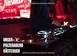  UNSER POLTERABEND GÄSTEBUCH: zum notieren von lustigen Erinnerungen und gemeinsamen Erlebnissen mit Freunden, Familie und Bekannten