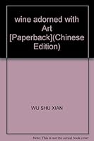 wine adorned with Art [Paperback] 720806220X Book Cover
