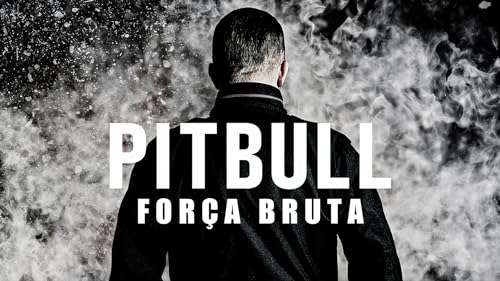 Pitbull: Força Bruta