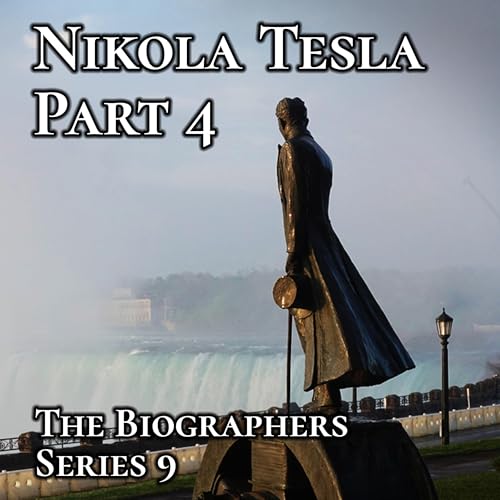 Nikola Tesla Part 4: Conquering the Falls. Podcast Por  arte de portada
