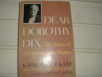 Unknown Binding Dear Dorothy Dix the Story of a Compassionate Woman Book