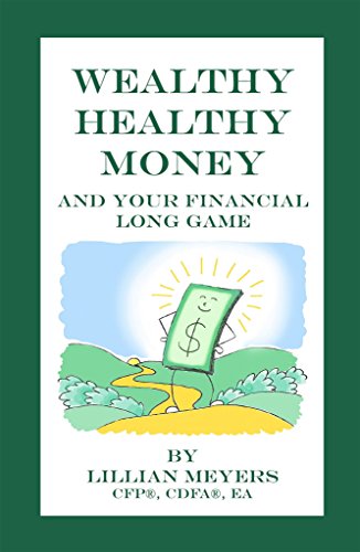Télécharger Wealthy Healthy Money: and your financial long game (English Edition) livre En ligne