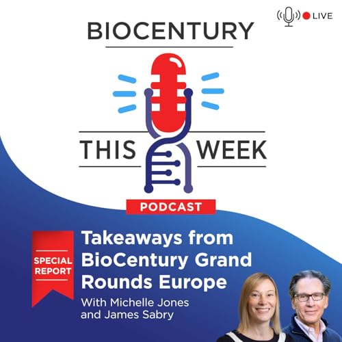 Ep. 322 - Takeaways from BioCentury Grand Rounds Europe Podcast Por  arte de portada