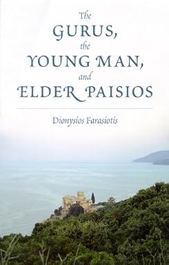The Gurus, the Young Man, and Elder Paisios - Kindle edition by