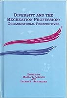Diversity & the Recreation Profession: Organizational Perspectives 1892132141 Book Cover