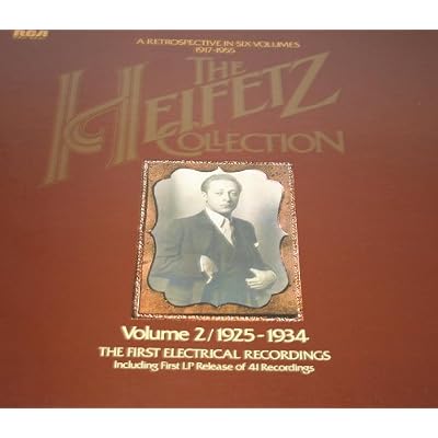A Retrospective. Volume 2 / 1925 - 1934 The First Electrical Recordings, including first LP Release of 41 Recordings. Jascha Heifetz, Isidor Achron, Arpad Sandor, John Barbirolli. Red Seal Mono