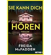 Sie kann dich hören: Thriller – Millie ist zurück! Der neue Thriller der SPIEGEL-Bestsellerautori...