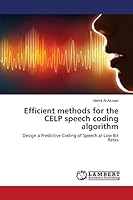 Efficient methods for the CELP speech coding algorithm 3659747432 Book Cover