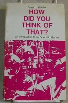 Paperback How Did You Think of That: An Introduction to the Scientific Method Book