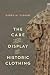 The Care and Display of Historic Clothing (American Association for State and Local History)