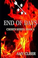 End of Days: Chosen Series: Book 4 1731420595 Book Cover