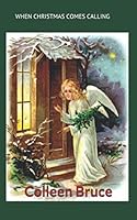 When Christmas Comes Calling 0979877423 Book Cover