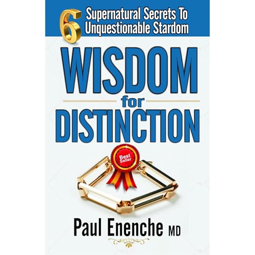 WISDOM FOR DISTINCTION Audiolibro Por PAUL ENENCHE MD arte de portada