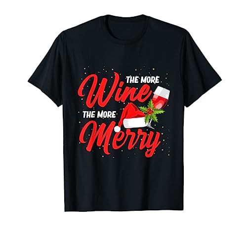 Gráfico de dichos de More Wine More Merry Drinking Lover Drinker Camiseta