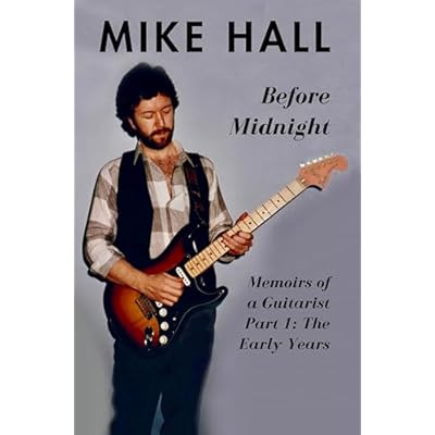 Before Midnight: Memoirs of a Guitarist Part 1