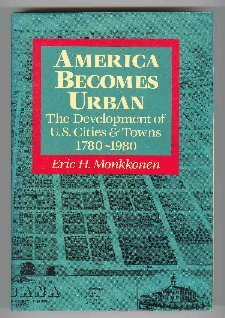 Hardcover America Becomes Urban: The Development of U.S. Cities and Towns, 1780–1980 Book