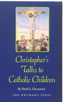 Unknown Binding Christopher's talks to Catholic children Book