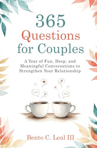 365 Questions for Couples: A Year of Fun, Deep, and