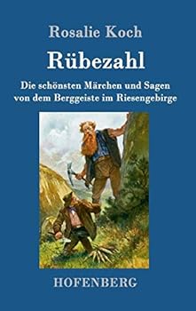 Hardcover Rübezahl: Die schönsten Märchen und Sagen von dem Berggeiste im Riesengebirge [German] Book