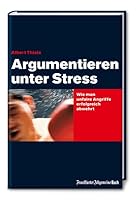 Argumentieren unter Stress: Wie man unfaire Angriffe erfolgreich abwehrt 3899810171 Book Cover
