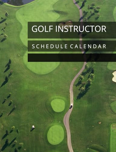 Golf Instructor Schedule Calendar: Undated 12-Month Appointment Planner with 15-Minute Time Slots to Track 52 Weeks of Training Sessions : Address Book for Student’s Information