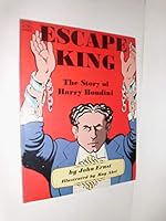 Escape King: The Story of Harry Houdini 0132834243 Book Cover