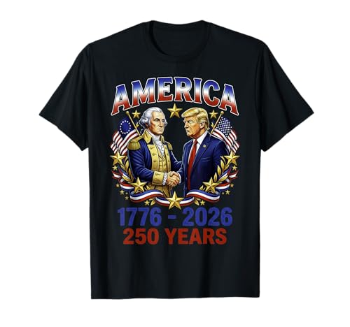 250 Years America Anniversary 250th Trump Washington T-Shirt