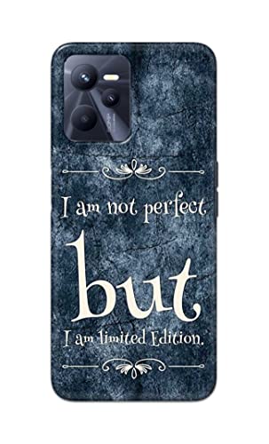 Image of Printed Hard Back Cover Case for Realme C35 Back Cover (I Am Not Perfect I Am Limited Edition) -1803