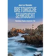 Bretonische Sehnsucht: Kommissar Dupins dreizehnter Fall