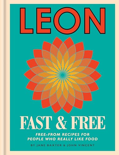 Conran Leon Leon Fast Free Free-from recipes for people who really like food.