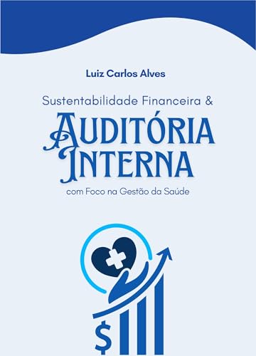 Sustentabilidade Financeira e Auditoria Interna