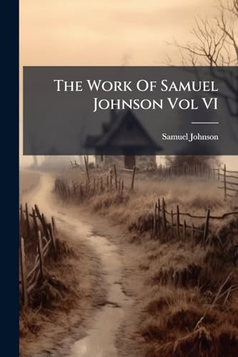 The Work Of Samuel Johnson Vol VI