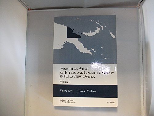 Historical atlas of ethnic and linguistic groups in Papua New Guinea