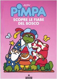 Hardcover La Pimpa Books: Pimpa Scopre Le Fiabe Del Bosco (Italian Edition) [Italian] Book