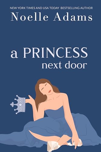 A Princess Next Door (Rothman Royals Book 1)