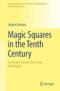 Hardcover Magic Squares in the Tenth Century: Two Arabic Treatises by An&#7789;&#257;k&#299; And B&#363;zj&#257;n&#299; Book