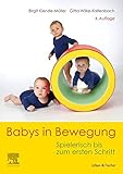 babys bewegung  Babys in Bewegung: Spielerisch bis zum ersten Schritt