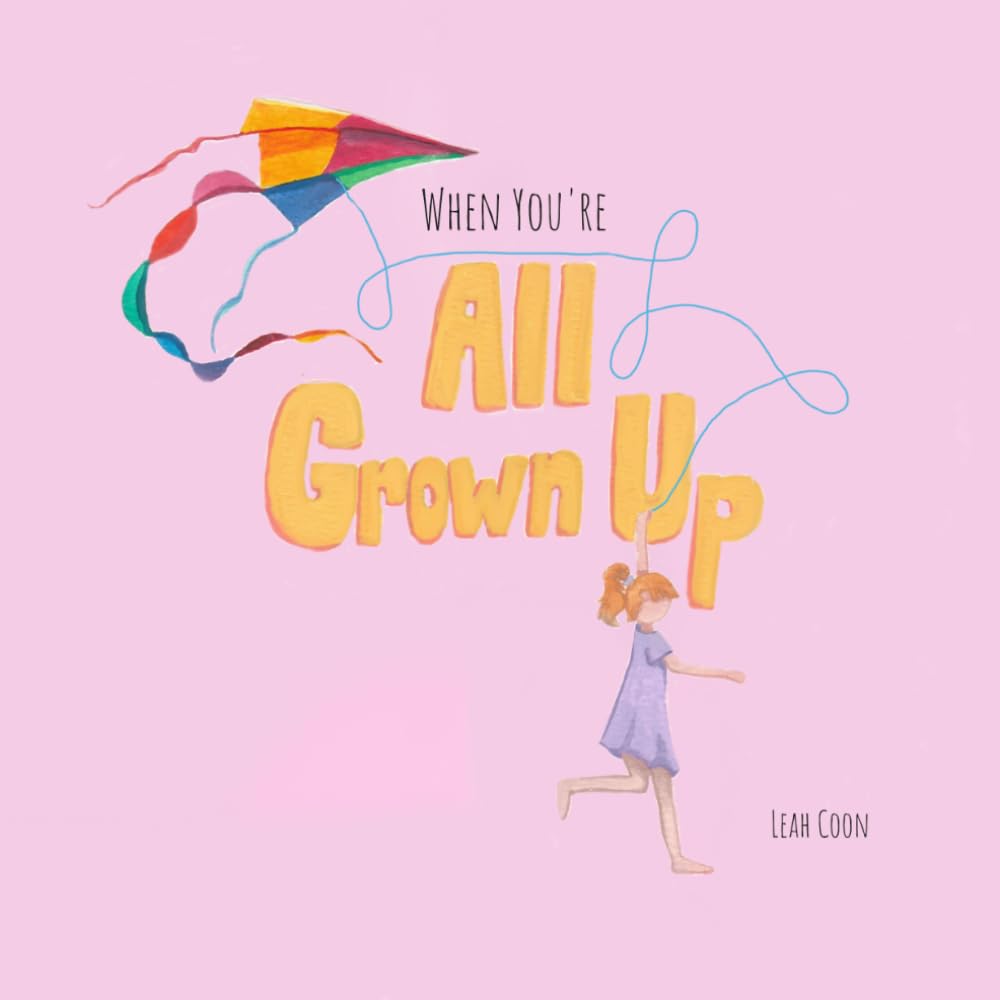 When You're All Grown Up: 3 (Lyrical Childhood)