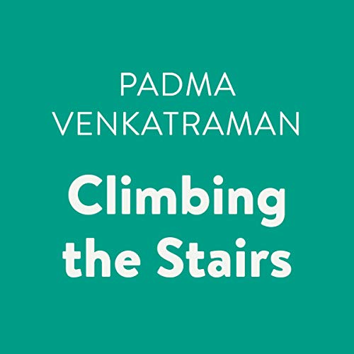 Climbing the Stairs by Padma Venkatraman episode artwork