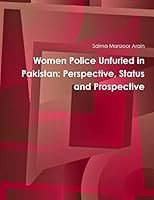 Women Police Unfurled in Pakistan: Perspective 131227624X Book Cover