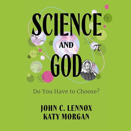 Science and God Audiolibro Por John C. Lennox, Katy Morgan arte de portada