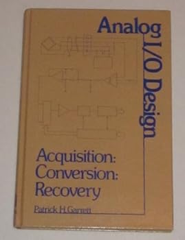 Hardcover Analog I/O Design: Acquisition, Conversion, Recovery Book