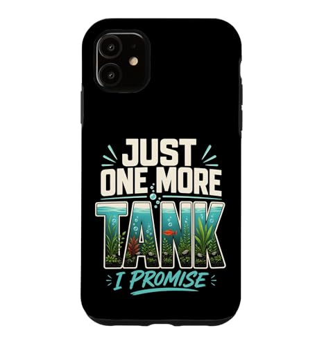 Just One More Tank I Promise �A�N�A���E�� �t�B�b�V���L�[�s���O �A�N�A���X�g �X�}�z�P�[�X iPhone 11 �p