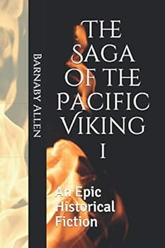 Paperback The Saga of The Pacific Viking 1: An Epic Historical Fiction Book