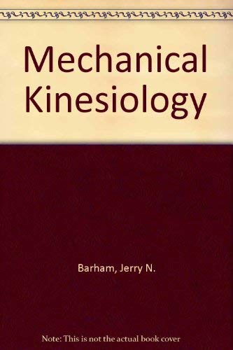 Mechanical kinesiology 0801604761 Book Cover